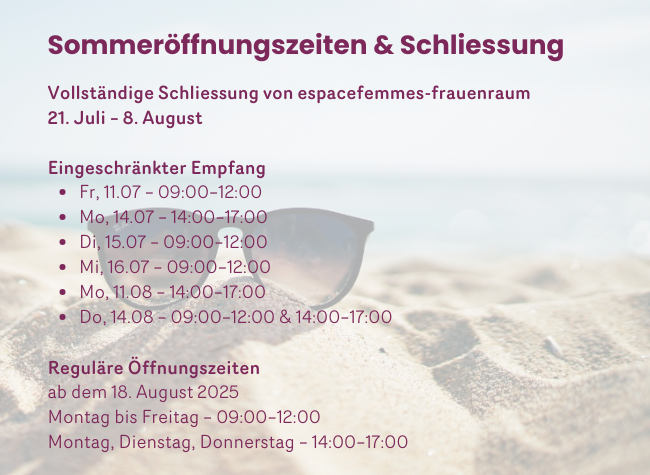 frauenraum hat Sonderöffnungszeiten während den Sommerferien.